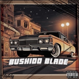 Got No Time (feat. $HEEPDAH$LEEPER) Bushido Blade