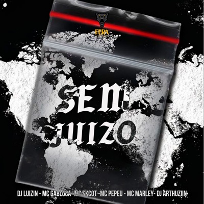 Sem Juizo (feat. DJ ARTHUZIIN, Mc Pepeu & MC Marley) - Single