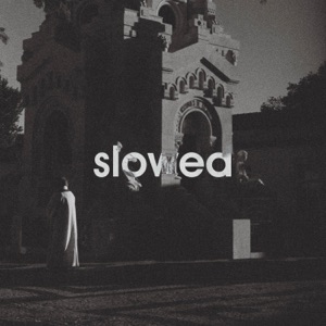 All Slowed