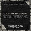 Vai Toma Coça de Pica (feat. Mc MN & Mc Zudo Boladão) - Single