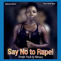 Say No to Rape - Single - Ndmax