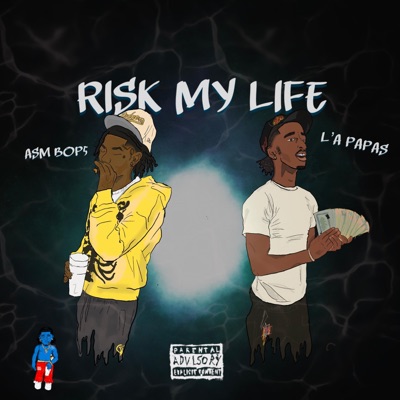 Risk My Life (feat. Asm bop5) - Single