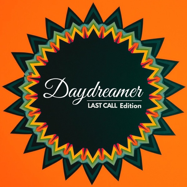 Daydreamer (Last Call Edition) - Single