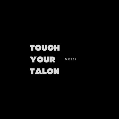 Touch Your Talon - Single