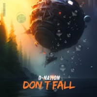 DON'T FALL - Single - D-Nation