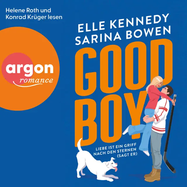 Good Boy - WAG-Reihe - Liebe ist ein Griff nach den Sternen (sagt er), Band 1 (Ungekürzte Lesung)