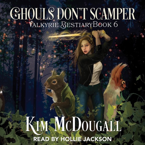 Ghouls Don't Scamper: A Dark & Humorous Urban Fantasy Adventure (Valkyrie Bestiary, Book 6) (Unabridged) cover