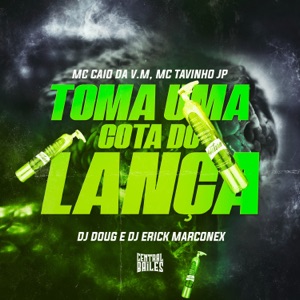 Toma Uma Cota Do Lança (feat. MC CAIO DA VM)