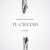 Tu Chaand - Single