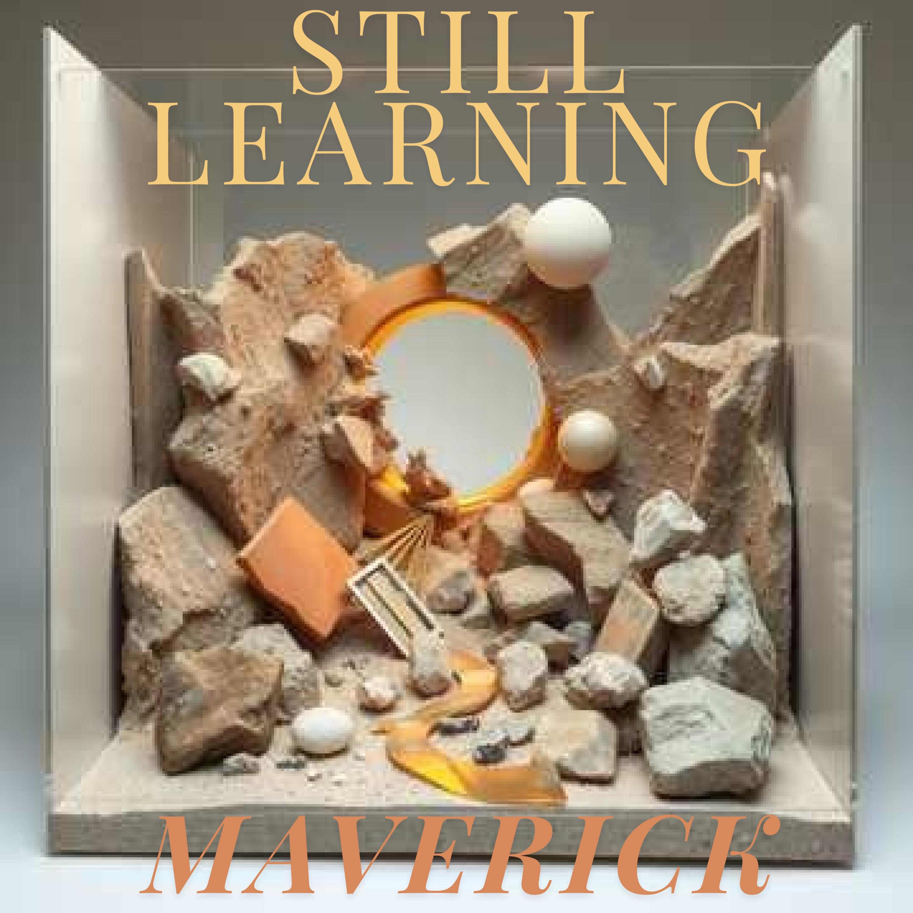 STILL LEARNING