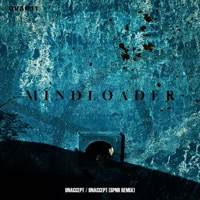 Unaccept / Unaccept (SPNR Remix) - Single - Mindloader