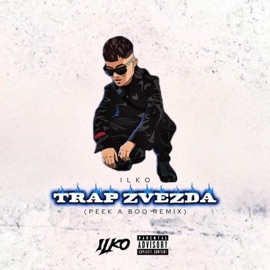 TRAP ZVEZDA (Peek A Boo Rmx) ILKO