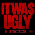 It Was Ugly - Single