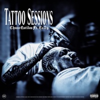 Tattoo Sessions (feat. EaZy) - Single - Chuco Estilos