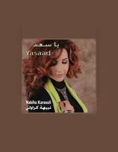 Luister naar Nabiha Karaouli, bekijk muziekvideo's, lees de bio, bekijk de tourdata, en meer!
