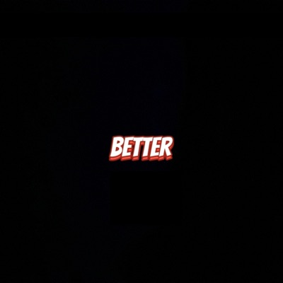 Better (feat. YOUNG GIZO) - Single