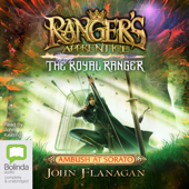 Ambush at Sorato - Ranger's Apprentice The Royal Ranger Book 7 (Unabridged)