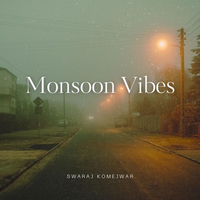 Swaraj Komejwar - Monsoon Vibes