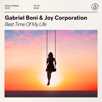 Best Time Of My Life (Extended Mix) - Single - Gabriel Boni & Joy Corporation