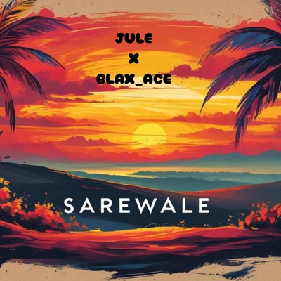 Sarewale (feat. Blax Ace) - Single