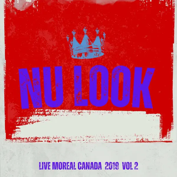 until when " Live Moreal Canada 2019 vol 2 " (Live) — nu look