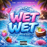 Wet wet - Single - HB Jay