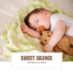 Sweet Silence: Sleep Music Babies