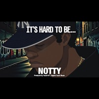 NOTTY-It's Hard to be - Single - Toast187