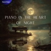 Piano in the Heart of Night: Calmness and Contemplation