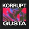 KORRUPT - Gusta lyrics
