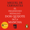 El ingenioso Hidalgo Don Quijote de la Mancha - Miguel de Cervantes