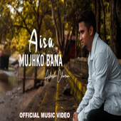 Aisa Mujhko Bana