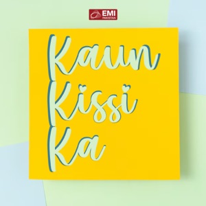 Kaun Kissi Ka (Original Motion Picture Soundtrack) - EP