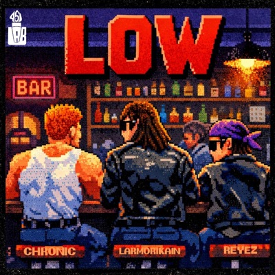 LOW (feat. Chronic & Larmorikain) - Single