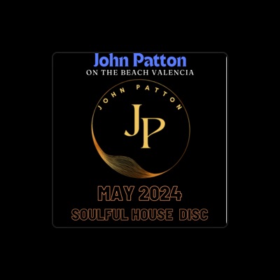 Listen to JOHN PATTON, watch music videos, read bio, see tour dates & more!