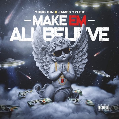 Make Em All Believe (feat. James Tyler) - Single