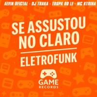 Se Assustou no Claro - Eletrofunk - Single - TROPA DO LE & MC KTRINA