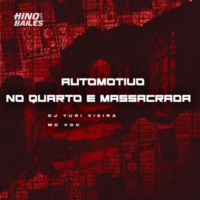 Automotivo no Quarto É Massacrada - Single