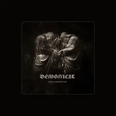 Listen to Demonical, watch music videos, read bio, see tour dates & more!