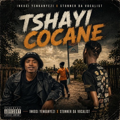 Tshayi cocane (feat. Stonner da vocalist) - Single