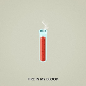 Fire In My Blood