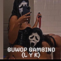LYK (Let You Know) - Single - Guwop Gambino