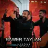 Bawer Taylan - NARIM NARIM