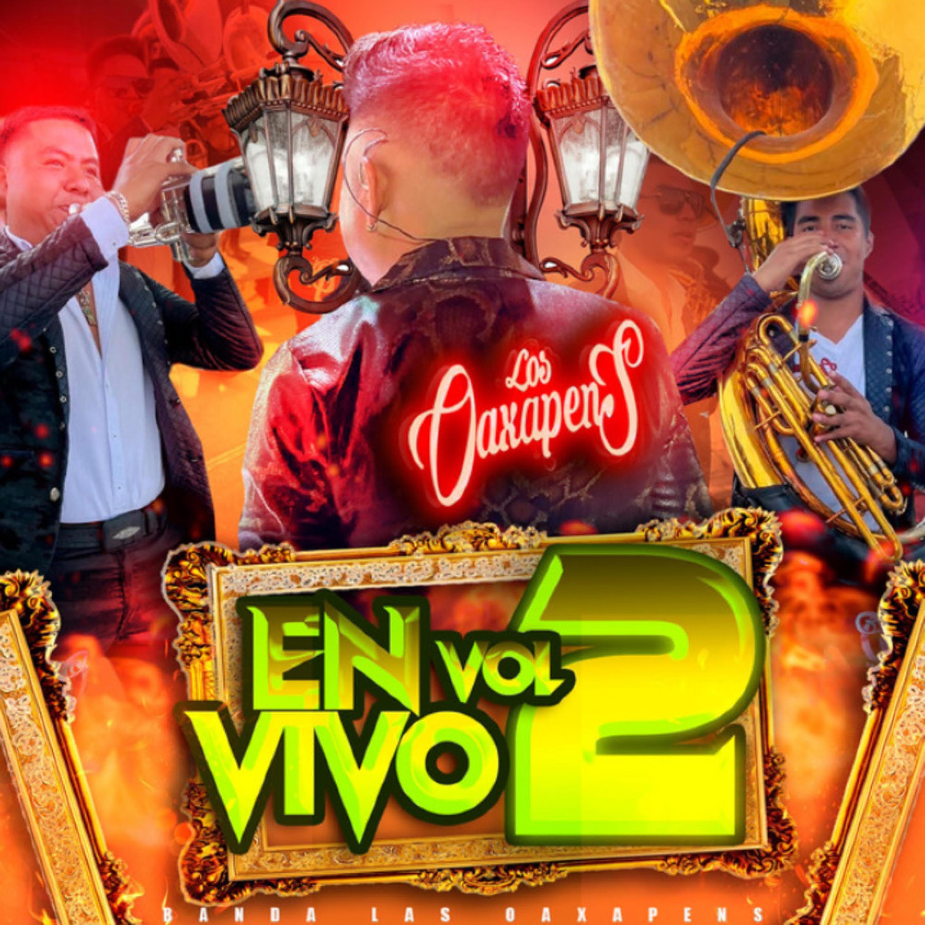 Los Oaxapen'S, Vol. 2 - En Vivo (En vivo) - EP