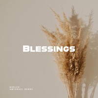 Blessings - Single - Nuelzo & Amichael Genre