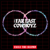 THE FAR EAST COWBOYZ - EP - EXILE THE SECOND