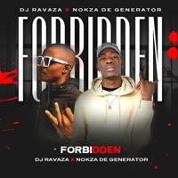 Forbidden (feat. Nokza De Generator) - Single - DJ Ravaza RSA