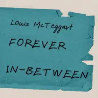 Forever In — Louis McTeggart