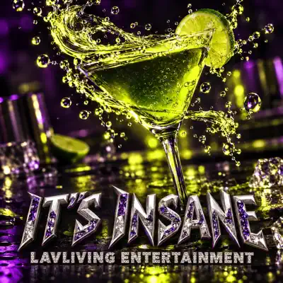 Listen to It's Insane - Single by Lavliving Entertainment
