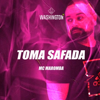Toma Safada (feat. Mc Maromba) - Single